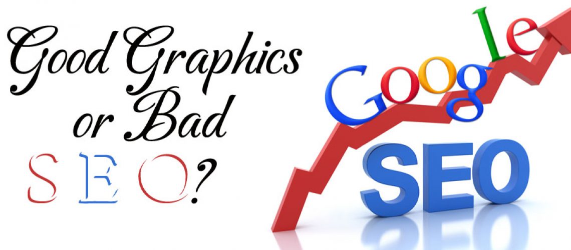 Good Graphics or Bad SEO